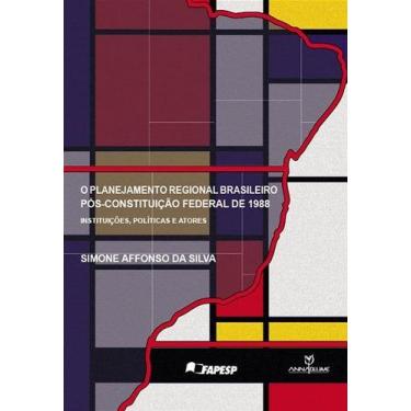 Imagem de Livro - O planejamento regional brasileiro pós-constituição federal de