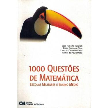 Imagem de 1000 Questoes De Matematica - Escolas Militares E Ensino Medio - Cienc