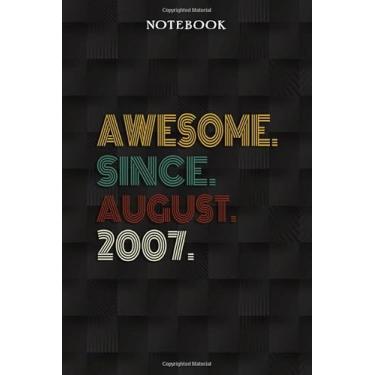 Imagem de Awesome Since August 2007 15 Years Old 15th Birthday Gift: Funny 15 Year Old Gifts Happy 15th Birthday Gift Ideas/Journal/Notebook/Diary/Greeting Card Alternative for Boys & Girls