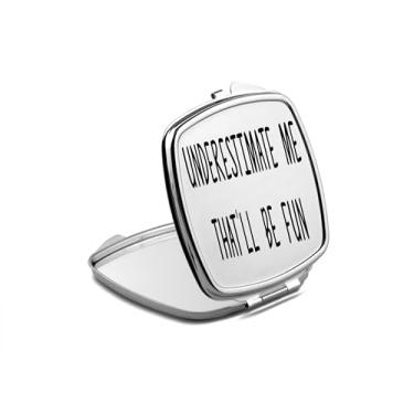 Imagem de SpreadPassion Underestimate Me That'll be Fun Espelho compacto, espelho fotográfico, espelho de maquiagem de viagem pequeno espelho portátil, espelho de bolso portátil, ideia de aniversário (1,