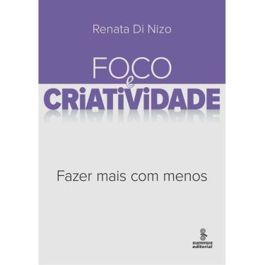 Imagem de Livro - Foco e Criatividade: Fazer Mais Com Menos - Renata Di Nizo 