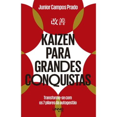 Imagem de Kaizen para grandes conquistas: Transforme-se com os 7 pilares da autogestão
