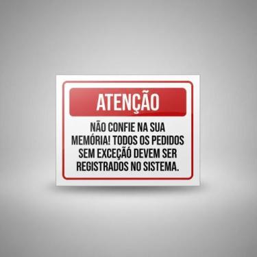 Imagem de Placa Acm Todos Pedidos Devem Ser Registrados 18X23 - Sinalizo