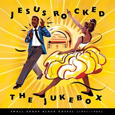 Imagem de Jesus Rocked The Jukebox: Small Group Black Gospel (1951-1965) [Disco de Vinil]