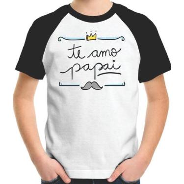 Imagem de Camiseta Infantil Te Amo Papai - Casa Mágica