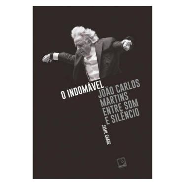 Imagem de O Indomável: João Carlos Martins Entre Som E Silêncio