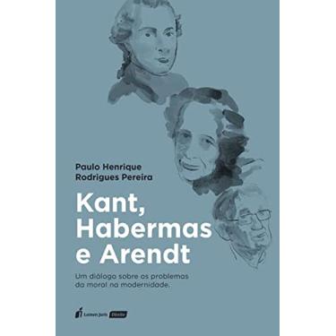 Imagem de Kant, Habermas e Arendt - 2022