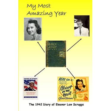 Imagem de My Most Amazing Year: The 1942 Diary of Eleanor Law Scruggs
