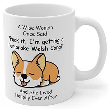 Imagem de Funny Lazy Pembroke Welsh Corgi Dog Mom Gifts for Women Puppy Lovers Mother's Day 2025 A Wise Woman Once Said Caneca de café com citações divertidas copo de cerâmica branco 325 ml