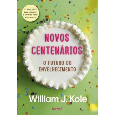 Imagem de Livro - Novos Centenários: o Futuro do Envelhecimento