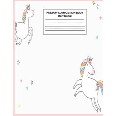 Imagem de Primary Composition Notebook Handwriting Practice Paper: Adorable Unicorn Design: Blank Writing Sheets for Kindergarten to 2nd Grade Elementary Students