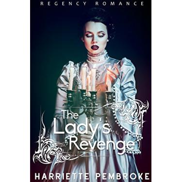 Imagem de The Lady’s Revenge ( A Regency Romance) (English Edition)
