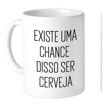 Imagem de Caneca Existe Chance Disso Ser Cerveja Logo Live Mendonça - Alabama St