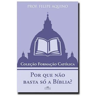 Imagem de Por Que Não Basta Só A Bíblia?