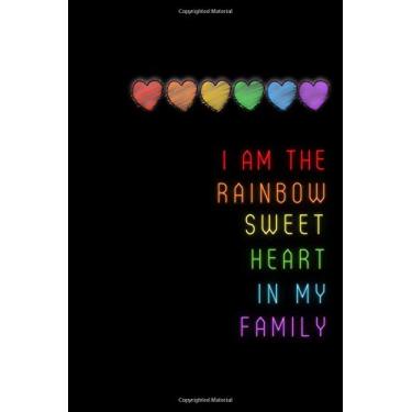 Imagem de I Am The Sweet Heart In My Family.: Gag Gift for Gay and Lesbian Notebook. LGBT Gag Gifts. Funny Gay Pride Gag Gifts for Men or Women Birthday, Coming Out, Any Occasion. Wide-Ruled Paper