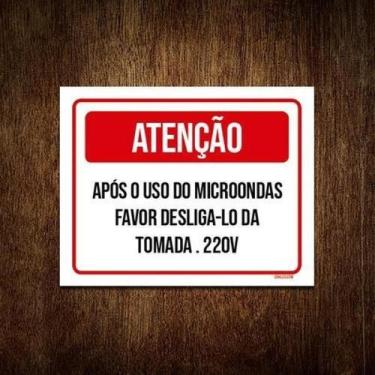 Imagem de Kit 3 Placa Sinalização - Atenção Uso Microondas Desliga-Lo - Sinalizo