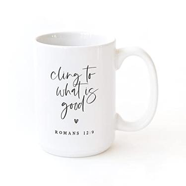 Imagem de The Cotton & Canvas Co. Cling to What is Good Bíblia versículo, religioso, escritura, caneca de café de porcelana cristã