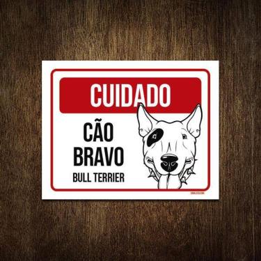 Imagem de Placa Cuidado Cão Cachorro Bravo Bull Terrier 18X23
