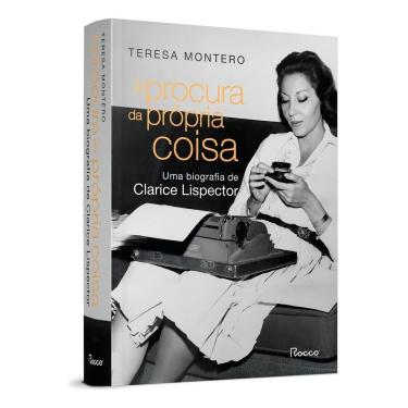Imagem de À Procura Da Própria Coisa: Uma Biografia De Clarice Lispector