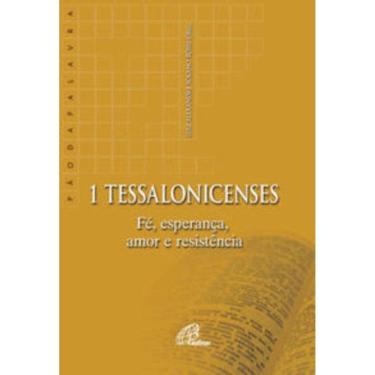 Imagem de 1 Tessalonicenses - Fé, Esperança, Amor e Resistência