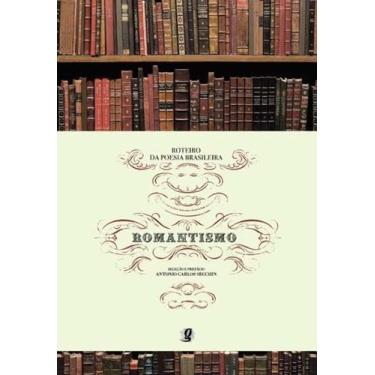 Imagem de Roteiro da poesia brasileira - romantismo - EDITORA GLOBAL, Sortido