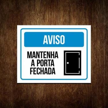 Imagem de Placa Aviso Mantenha A Porta Fechada (27X35) - Sinalizo