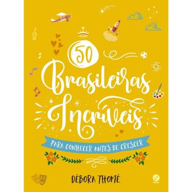 Imagem de 50 Brasileiras Incríveis para Conhecer Antes de Crescer (Edição Brochura) + Marca Página