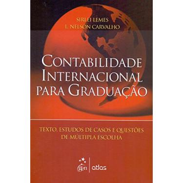 Imagem de Contabilidade Internacional Para Graduação: Textos, Estudos De Casos E Questões De Múltipla Escolha