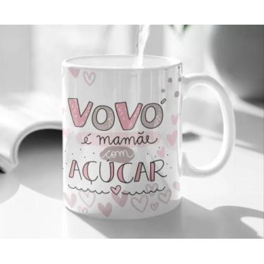 Imagem de Caneca de porcelana vovó, mamãe com açúcar - Canecas Show