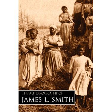 Imagem de The Autobiography of James L. Smith (English Edition)