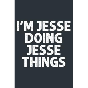 Imagem de JESSE Doing Name Things Funny Personalized Joke Men: Study Notebook, 6 x 9 inches, 120 pages
