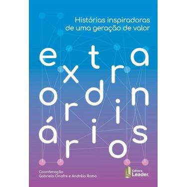 Imagem de Livro - Extraordinários - Histórias Inspiradoras de uma Geração de Val