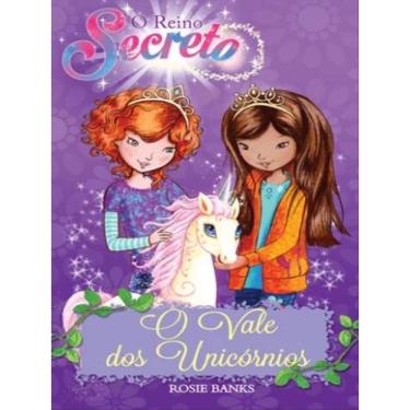 Imagem de O Reino Secreto - O Vale Dos Unicórnios - Livro 2