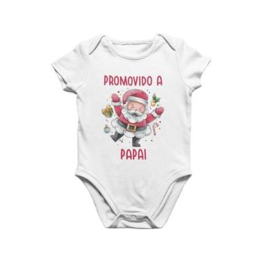 Imagem de Body Bebê Surpresa de Natal Promovido a Papai Presente Branca - Del Fr