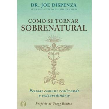 Imagem de Livro Como se Tornar Sobrenatural