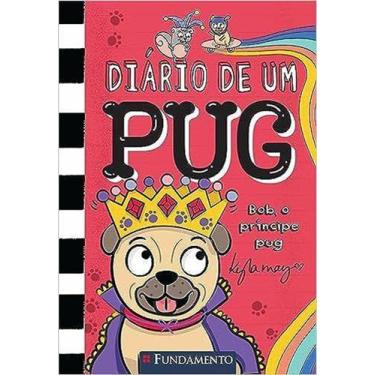 Imagem de Diário de um Pug - Bob, o príncipe pug - Fundamento