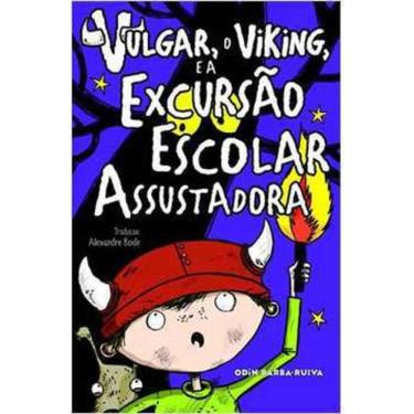 Imagem de Livro Vulgar, O Viking, E A Excursao Escolar Assustadora (Odin Barba R
