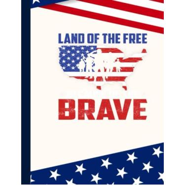 Imagem de Land Of The Free Because Of The Brave Composition Notebook: US Memorial Day,Notebook For Boy,Teens,Students for Writing Notes | Veteran Journal College Ruled | 100 Pages 8.5x11 in