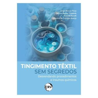 Imagem de Tingimento Têxtil Sem Segredos:Desvendando Procedimentos E Insumos Químicos