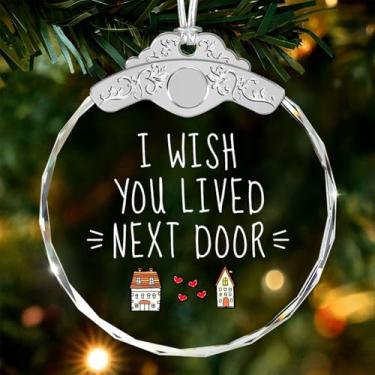 Imagem de GIFTELIX Enfeites de Natal - I Wish You Lived Next Door - Presente exclusivo de amizade para aniversário de melhor amiga - Presentes de amizade para mulheres - Presentes para amigas - Lembrança