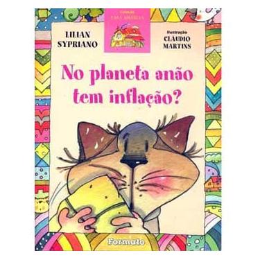 Imagem de Livro - Casa Amarela - No Planeta Anão Tem Inflação? - Lilian Sypriano