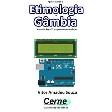Imagem de Apresentando A Etimologia De Gambia Com Display Lcd Programado No Arduino
