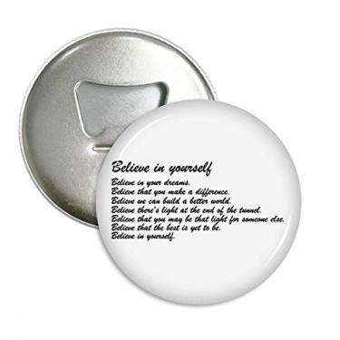 Imagem de Citação famosa de poesia Believe In Yourself abridor de garrafas ímã de geladeira emblema multifuncional