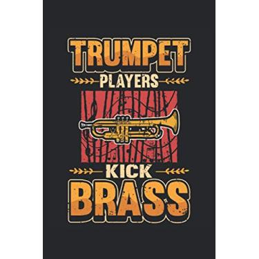Imagem de Trompete Notizbuch Trumpet players kick brass: Notizbuch für Blasorchester, Musiker und Orchester / Tagebuch / Journal für Notizen und Planungen / Planer und Erinnerungen