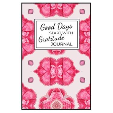 Imagem de Good Days Start With Gratitude Journal: A 52 Week Guide To Inspirational Journal and Notebook | Daily Guided Prompts, Questions, and Self Reflection ... Emotions | Journal for Women, Teens, Girls