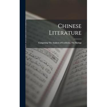 Imagem de Chinese Literature: Comprising The Analects of Confucius, The Sayings