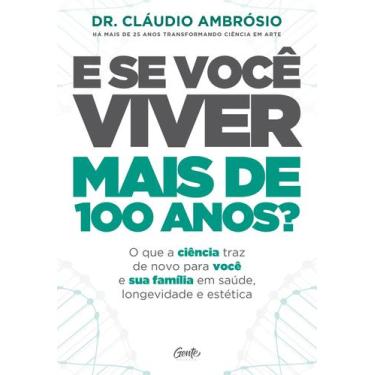 Imagem de Livro - E SE VOCÊ VIVER MAIS DE 100 ANOS?