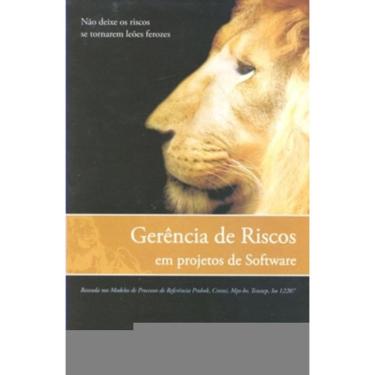 Imagem de Gerencia De Riscos Em Projetos De Software Baseada Nos Modelos De Processos De Referencia Pmbok, Cmm