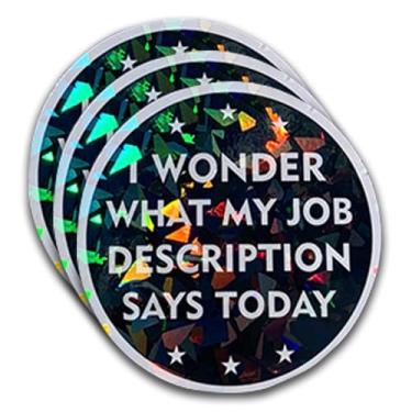 Imagem de (3 peças) I Wonder What My Job Description Says Today Adesivo holográfico com citação inspiradora para laptop, garrafa de água, decalque motivacional à prova d'água para capa de telefone Tumbler 7,6