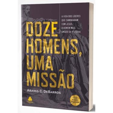 Imagem de Doze Homens, Uma Missao Ed. Revista E Atualizada